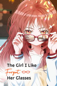 The Girl I Like Forgot Her Glasses poster