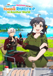 The Forsaken Saintess and Her Foodie Road Trip in Another World poster