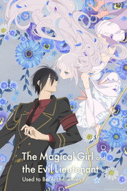 The Magical Girl and the Evil Lieutenant Used to Be Archenemies poster