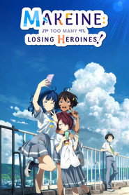 Makeine: Too Many Losing Heroines! poster