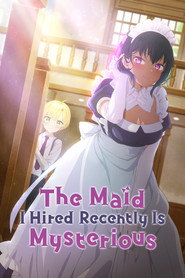 The Maid I Hired Recently Is Mysterious poster