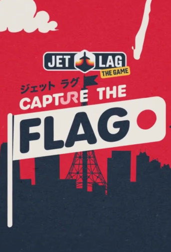 Jet Lag: The Game Capture the Flag poster
