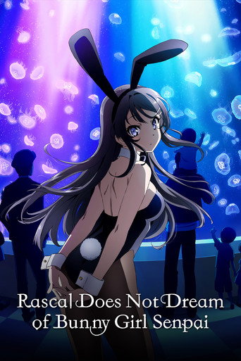 Rascal Does Not Dream of Bunny Girl Senpai Rascal Does Not Dream of Bunny Girl Senpai poster